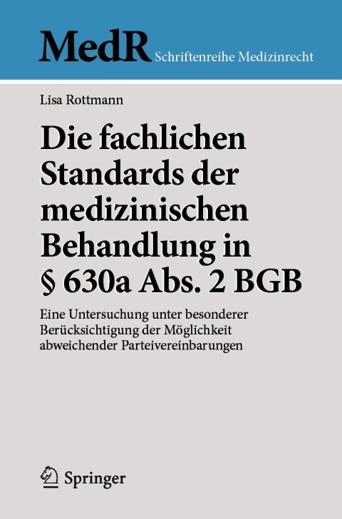 Cover image for book Die fachlichen Standards der medizinischen Behandlung in § 630a Abs. 2 BGB