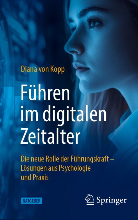 Cover image for book Führen im digitalen Zeitalter: Die neue Rolle der Führungskraft