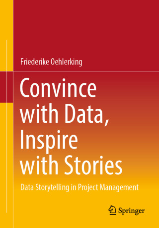 Convince with Data, Inspire with Stories