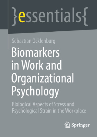 Biomarkers in Work and Organizational Psychology