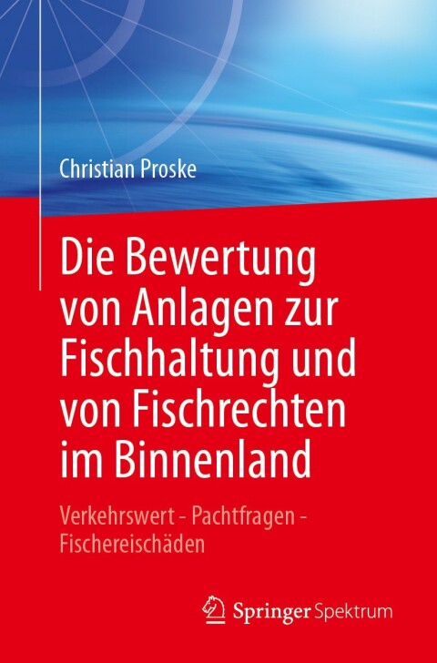 Cover image for book Die Bewertung von Anlagen zur Fischhaltung und von Fischrechten im Binnenland