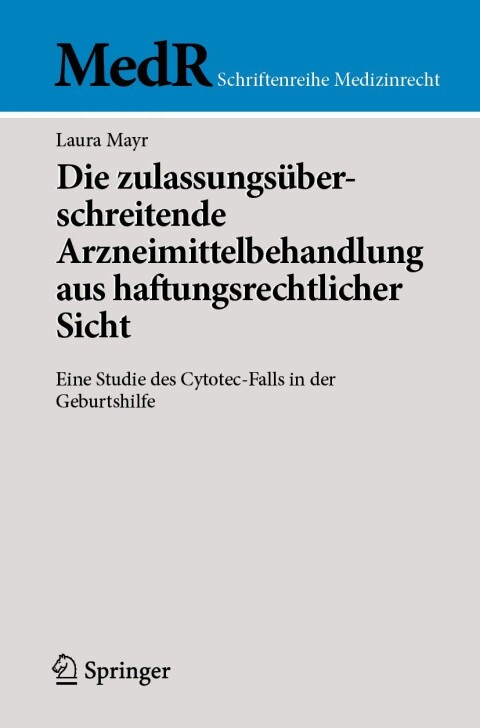 Cover image for book Die zulassungsüberschreitende Arzneimittelbehandlung aus haftungsrechtlicher Sicht
