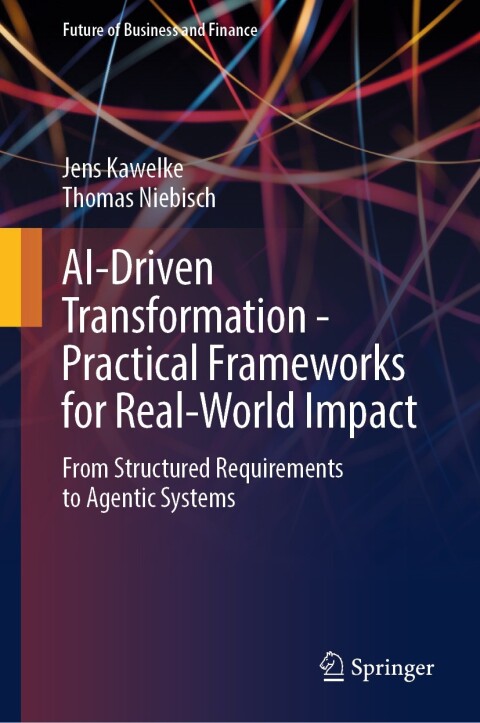 Cover image for book AI-Driven Transformation - Practical Frameworks for Real-World Impact