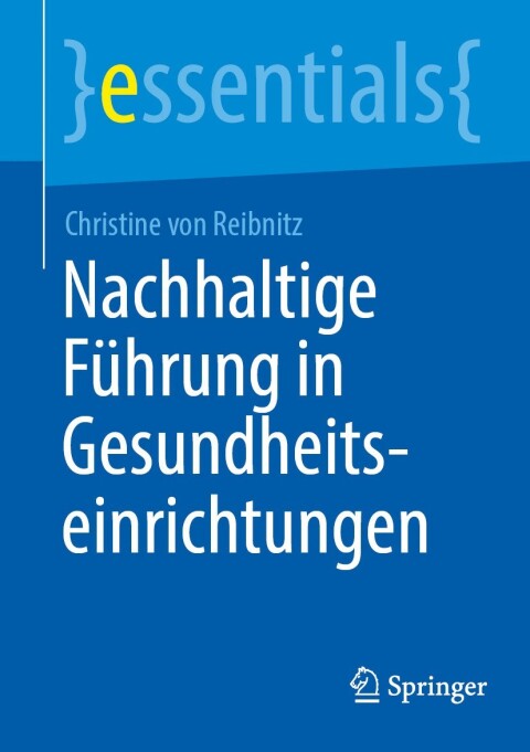 Cover image for book Nachhaltige Führung in Gesundheitseinrichtungen