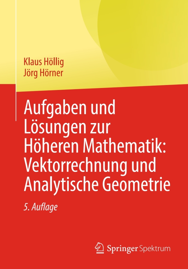 Aufgaben und Lösungen zur Höheren Mathematik: Vektorrechnung und Analytische Geometrie