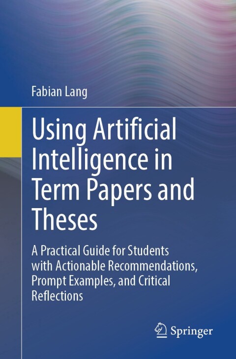 Cover image for book Using Artificial Intelligence in Term Papers and Theses