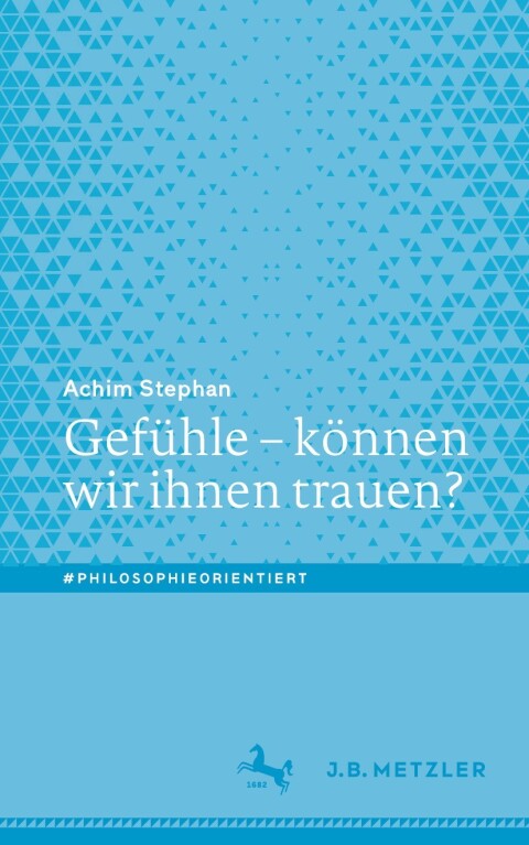 Cover image for book Gefühle – können wir ihnen trauen?