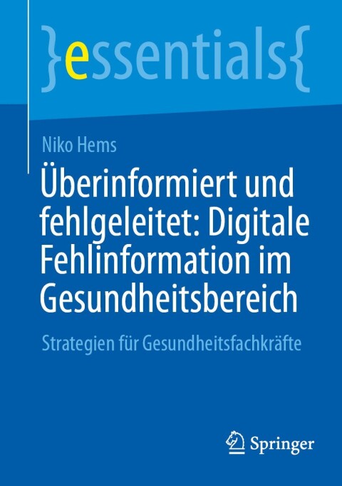 Cover image for book Überinformiert und fehlgeleitet: Digitale Fehlinformation im Gesundheitsbereich