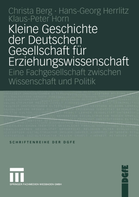 Kleine Geschichte der Deutschen Gesellschaft fÃ¼r Erziehungswissenschaft 