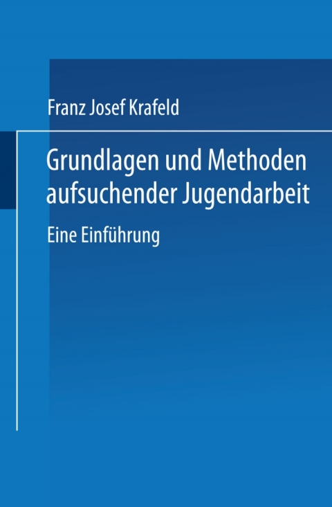 Cover image for book Grundlagen und Methoden aufsuchender Jugendarbeit