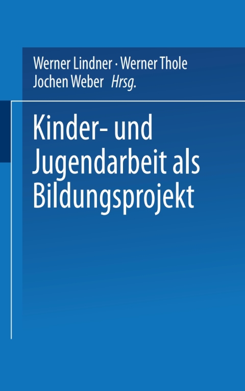 Cover image for book Kinder- und Jugendarbeit als Bildungsprojekt