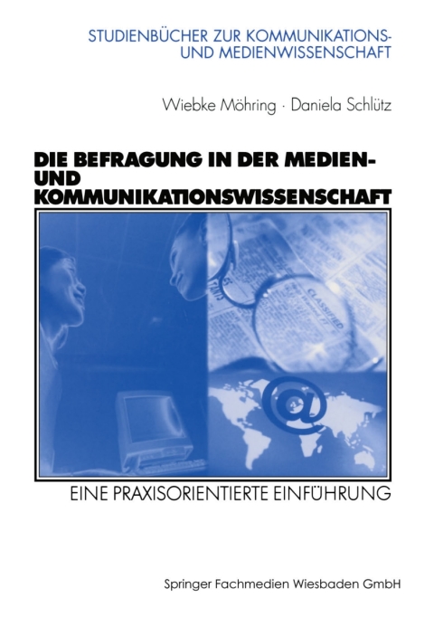 Cover image for book Die Befragung in der Medien- und Kommunikationswissenschaft