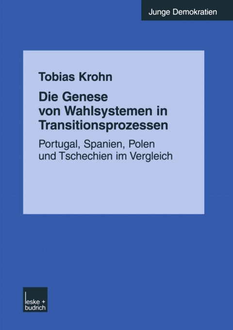 Cover image for book Die Genese von Wahlsystemen in Transitionsprozessen