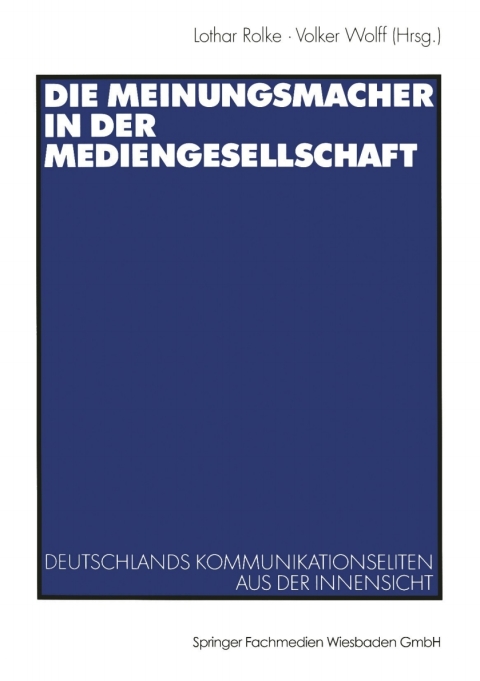 Cover image for book Die Meinungsmacher in der Mediengesellschaft