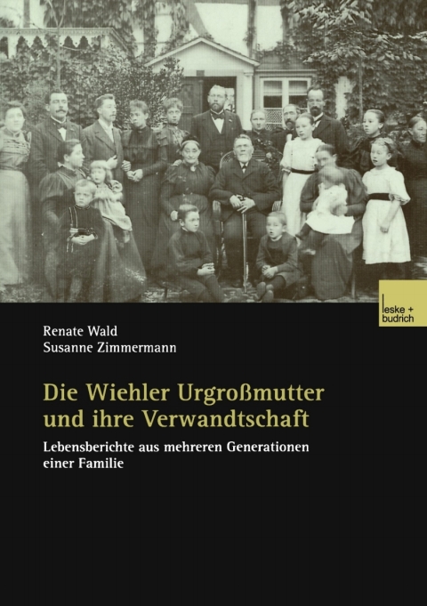 Cover image for book Die Wiehler Urgroßmutter und ihre Verwandtschaft