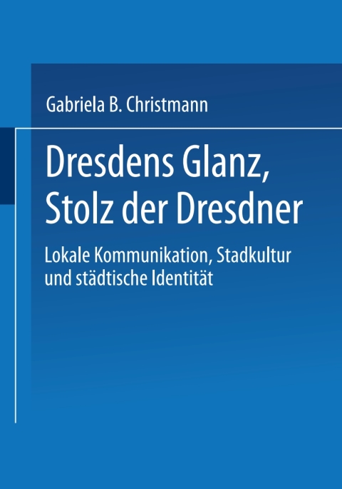 Cover image for book Dresdens Glanz, Stolz der Dresdner