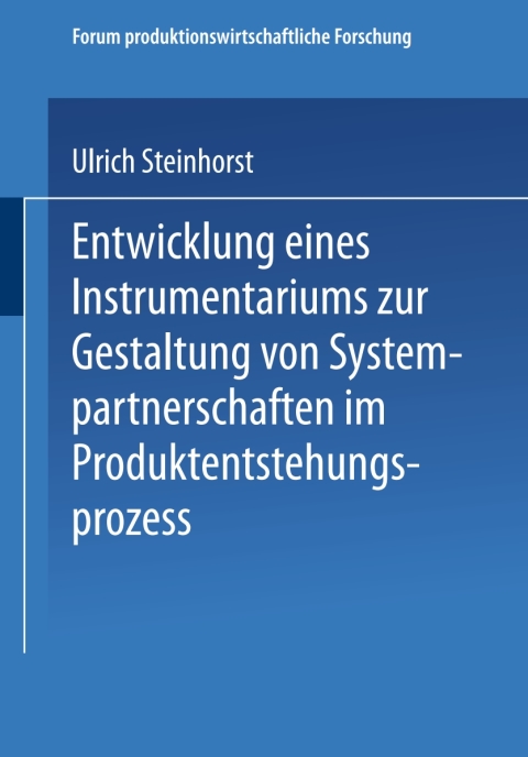 Cover image for book Entwicklung eines Instrumentariums zur Gestaltung von Systempartnerschaften im Produktentstehungsprozess