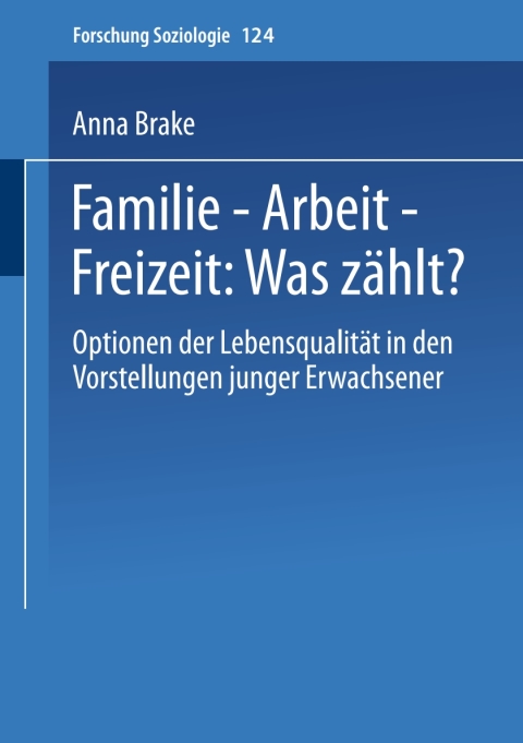 Cover image for book Familie — Arbeit — Freizeit: Was zählt?