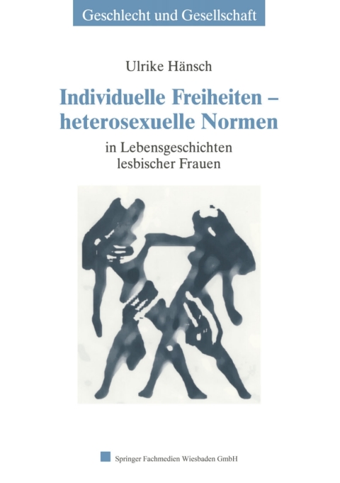 Cover image for book Individuelle Freiheiten — heterosexuelle Normen