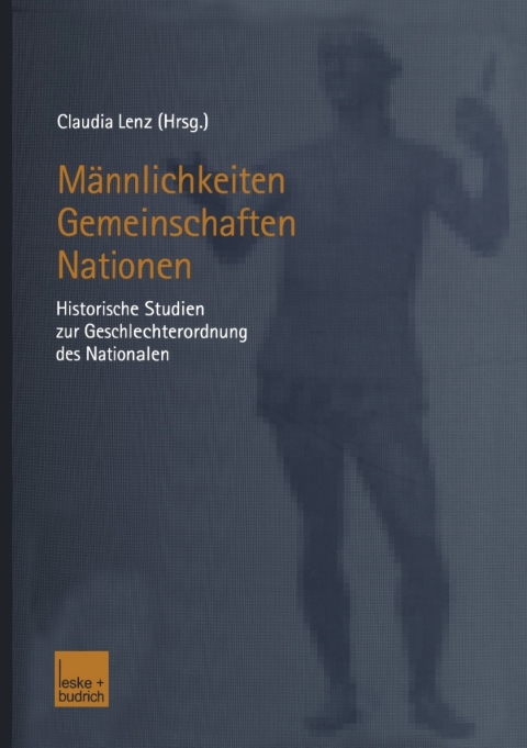 Cover image for book Männlichkeiten — Gemeinschaften — Nationen