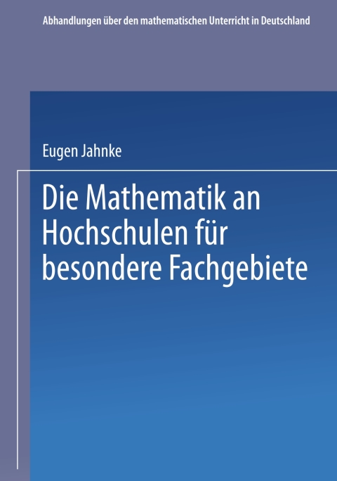 Cover image for book Die Mathematik an Hochschulen für Besondere Fachgebiete