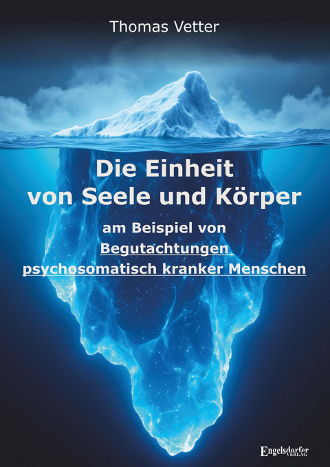 Cover image for book Die Einheit von Seele und Körper am Beispiel von Begutachtungen psychosomatisch kranker Menschen