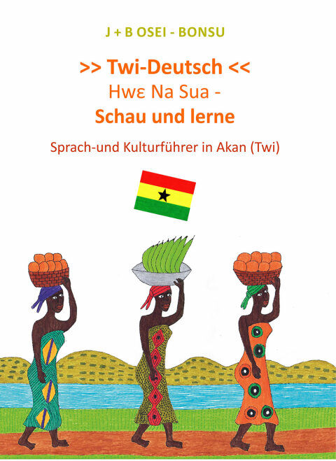 Cover image for book Hwε Na Sua - Schau und lerne. Sprach-und Kulturführer in Akan (Twi)