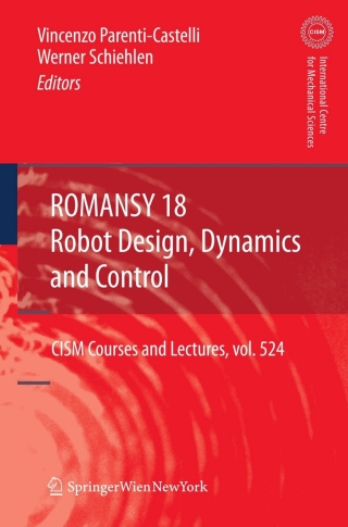 ROMANSY 18 - Robot Design, Dynamics and Control