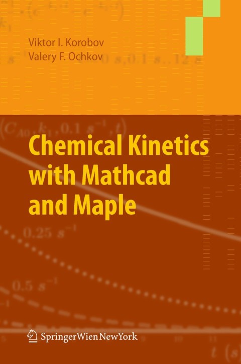 Cover image for book Chemical Kinetics with Mathcad and Maple