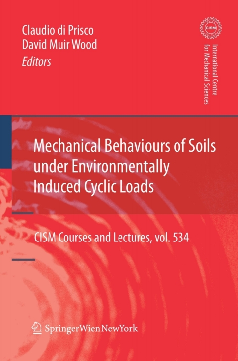Mechanical Behaviour of Soils Under Environmentallly-Induced Cyclic Loads 