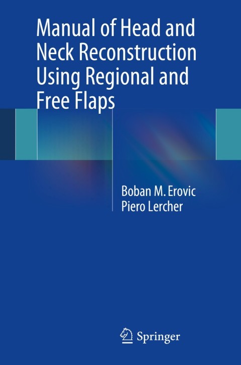 Cover image for book Manual of Head and Neck Reconstruction Using Regional and Free Flaps