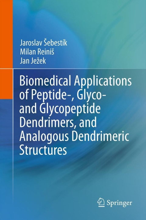 Cover image for book Biomedical Applications of Peptide-, Glyco- and Glycopeptide Dendrimers, and Analogous Dendrimeric Structures