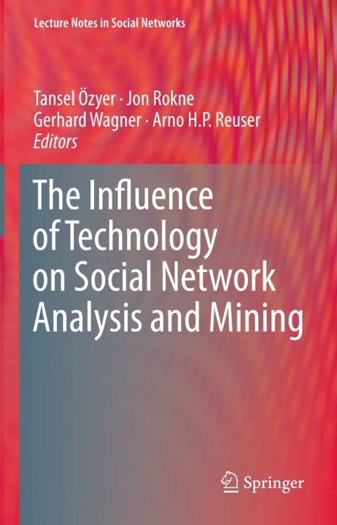 Cover image for book The Influence of Technology on Social Network Analysis and Mining