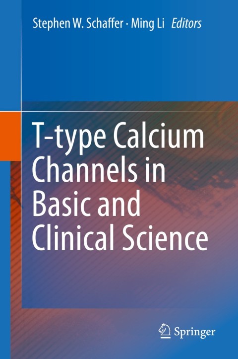 Cover image for book T-type Calcium Channels in Basic and Clinical Science