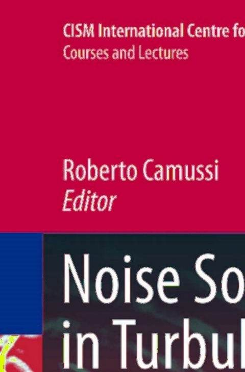 Cover image for book Noise Sources in Turbulent Shear Flows: Fundamentals and Applications