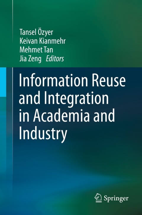 Cover image for book Information Reuse and Integration in Academia and Industry