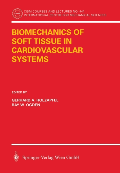 Cover image for book Biomechanics of Soft Tissue in Cardiovascular Systems