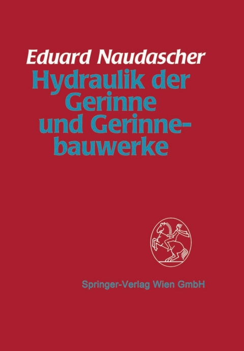 Cover image for book Hydraulik der Gerinne und Gerinnebauwerke