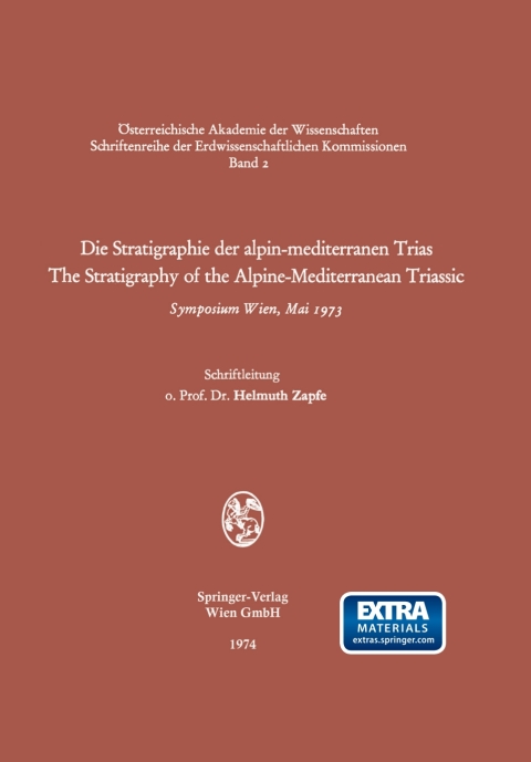 Cover image for book Die Stratigraphie der alpin-mediterranen Trias / The Stratigraphy of the Alpine-Mediterranean Triassic