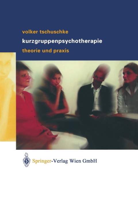 Cover image for book Volker Tschuschke Kurzgruppenpsychotherapie Theorie und Praxis