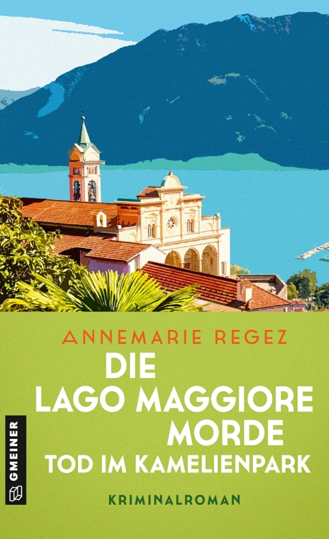 Cover image for book Die Lago Maggiore-Morde - Tod im Kamelienpark