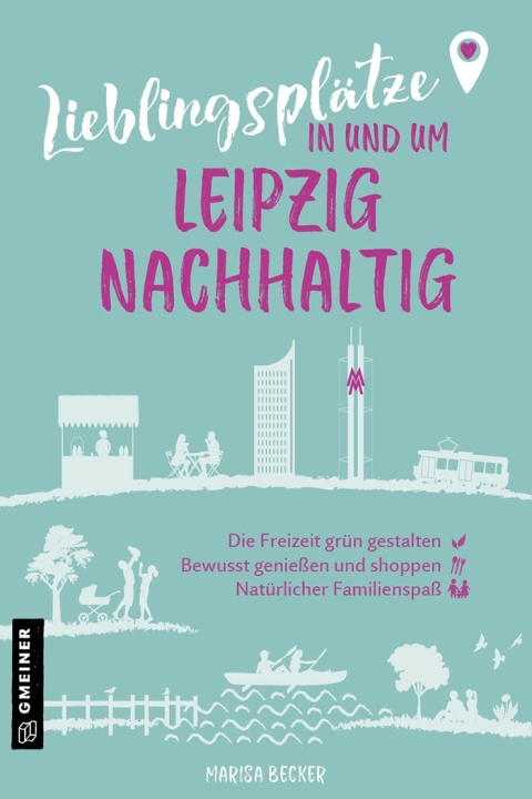 Cover image for book Lieblingsplätze in und um Leipzig - nachhaltig