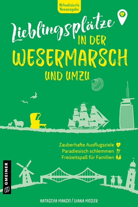 Cover image for book Lieblingsplätze in der Wesermarsch und umzu