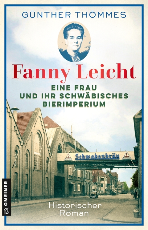 Cover image for book Fanny Leicht - Eine Frau und ihr schwäbisches Bierimperium