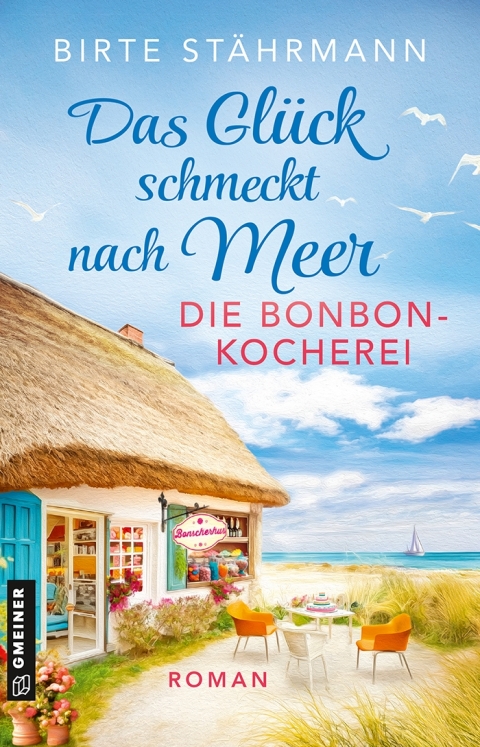 Cover image for book Das Glück schmeckt nach Meer: Die Bonbonkocherei