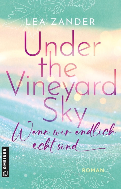 Cover image for book Under the Vineyard Sky - Wenn wir endlich echt sind