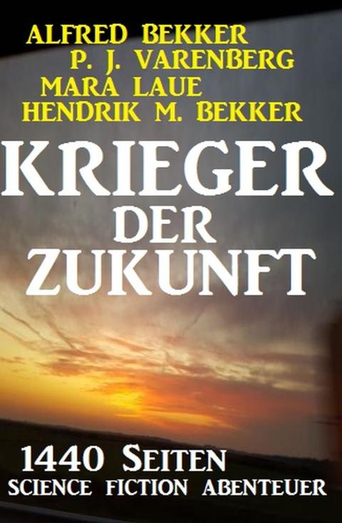 Cover image for book Krieger der Zukunft - 1440 Seiten Science Fiction Abenteuer