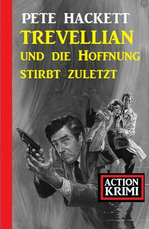 Cover image for book Trevellian und die Hoffnung stirbt zuletzt: Action Krimi