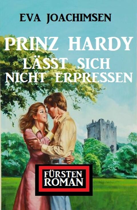 Cover image for book Prinz Hardy lässt sich nicht erpressen: Fürstenroman