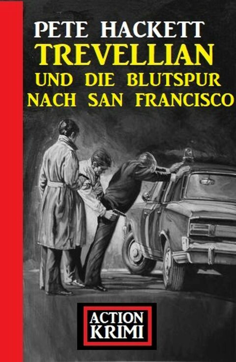 Cover image for book Trevellian und die Blutspur nach San Francisco: Action Krimi